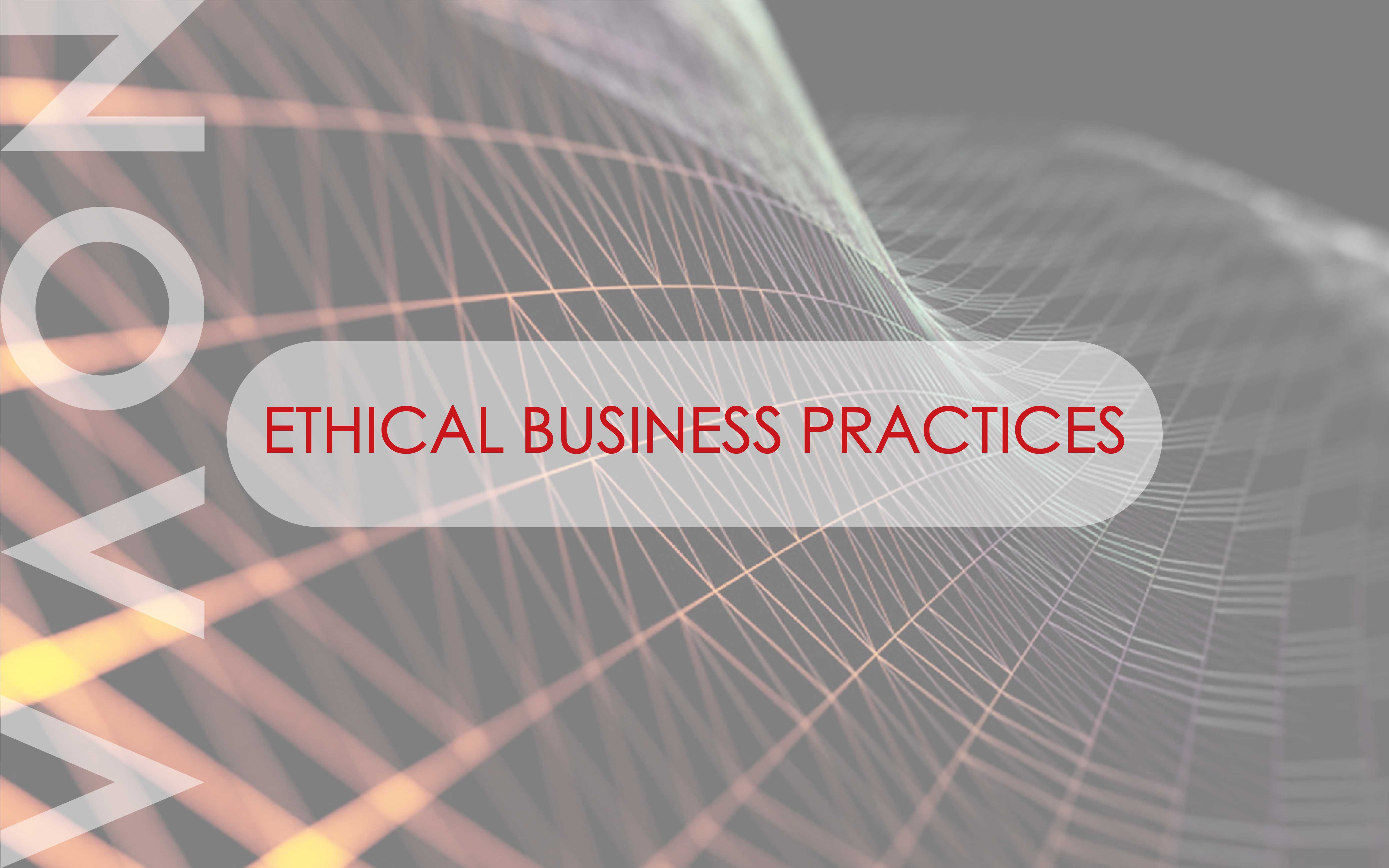 ETHICAL BUSINESS PRACTICES